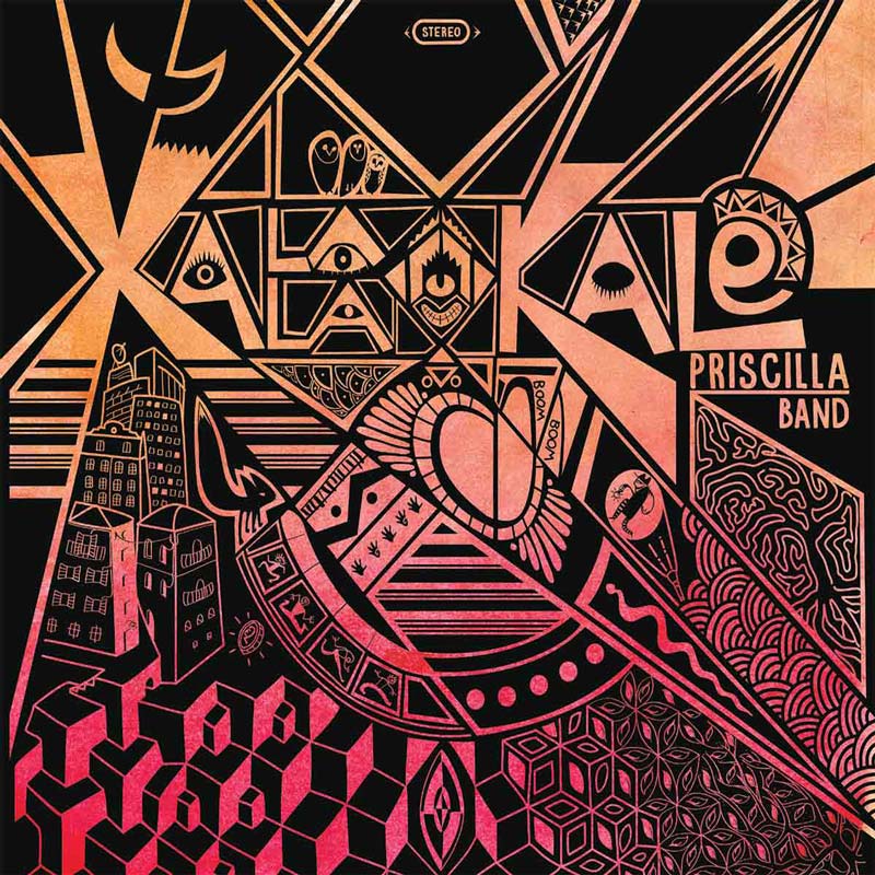 PRISCILLA BAND - Xalala Kale (+ DVD)
