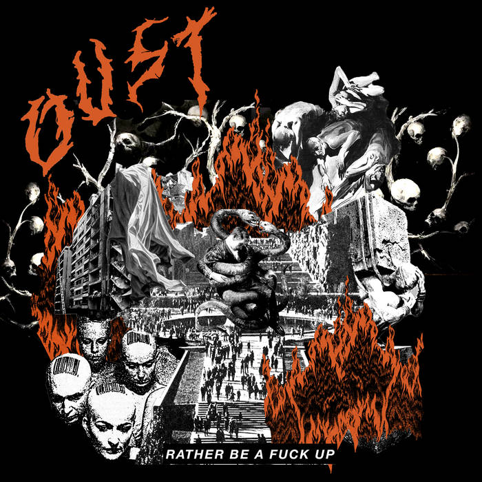 OUST -  Rather be a fuck up