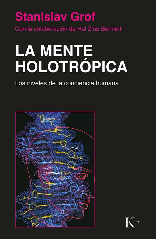 LA MENTE HOLOTRÓPICA - Los niveles de la conciencia humana