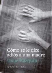 Cómo se le dice adiós a una madre