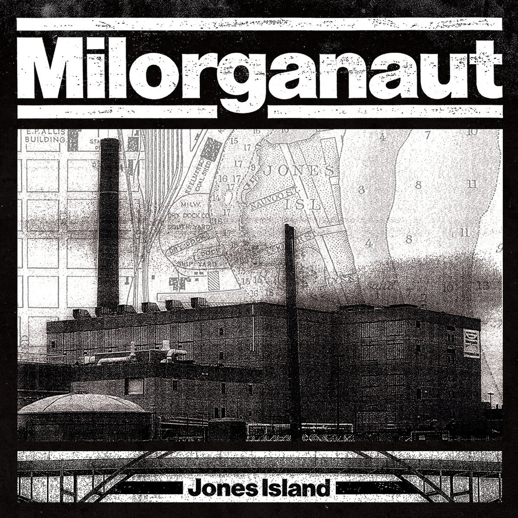 MILORGANAUT - Jones Island