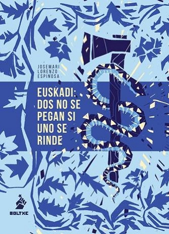 EUSKADI: DOS NO SE PEGAN SI UNO SE RINDE