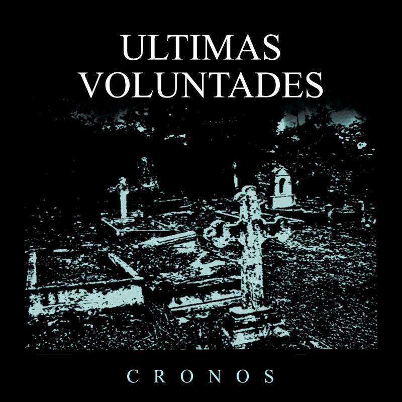 ÚLTIMAS VOLUNTADES - Cronos
