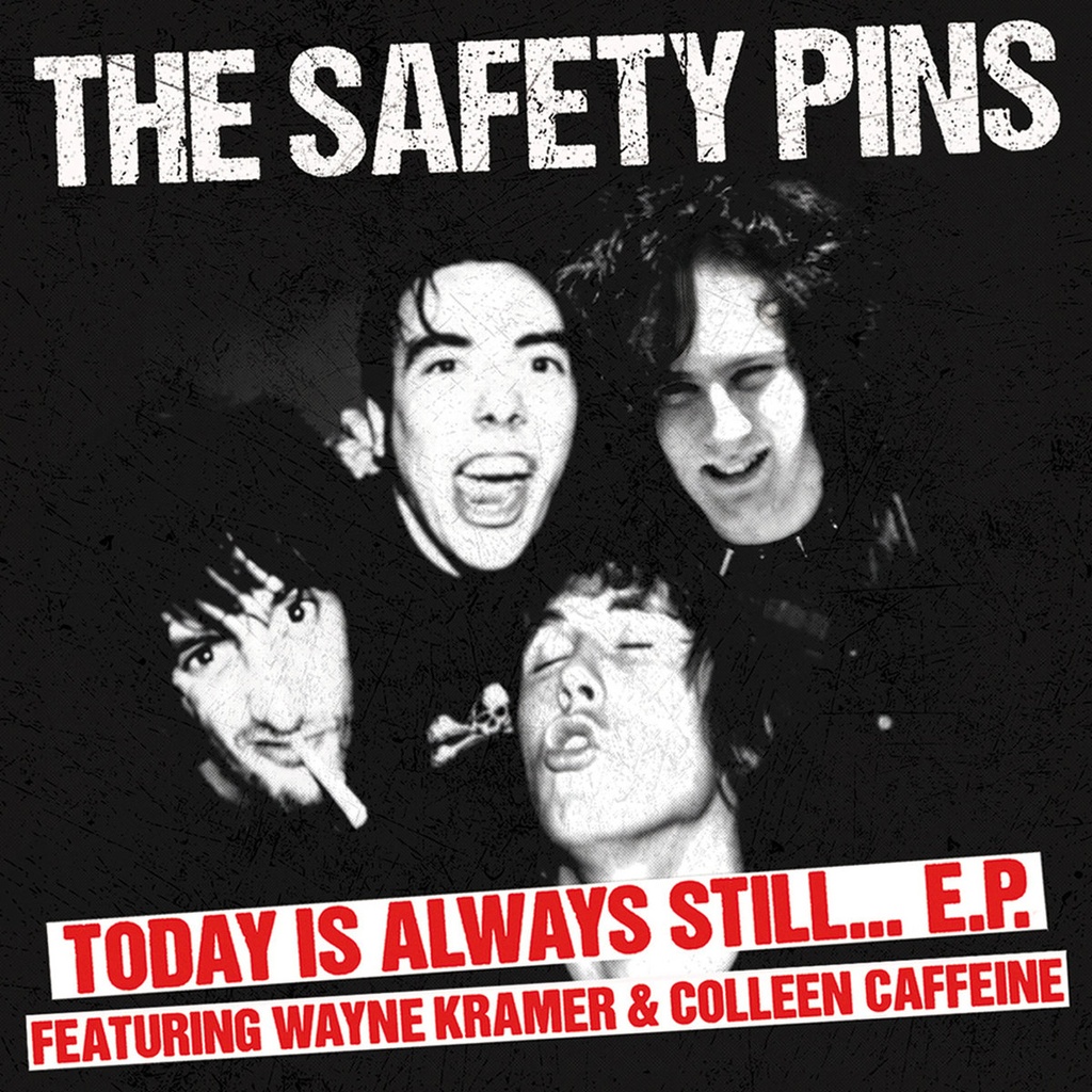 THE SAFETY PINS - Today is alaways still... E.P.