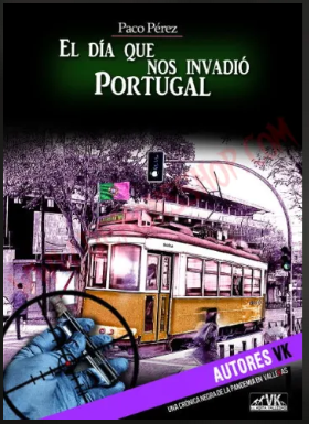 El día que nos invadió portugal