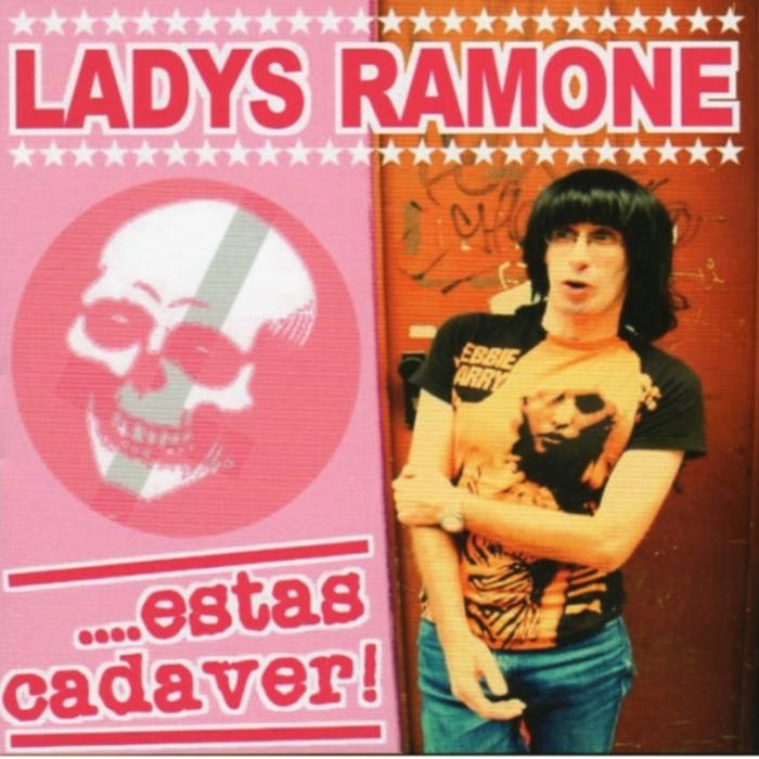 [DD-CD1887] LADYS RAMONE. ESTAS CADAVER!