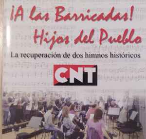 [DD-CD2074] CNT, A LAS BARRICADAS, HIJOS DEL PUEBLO 