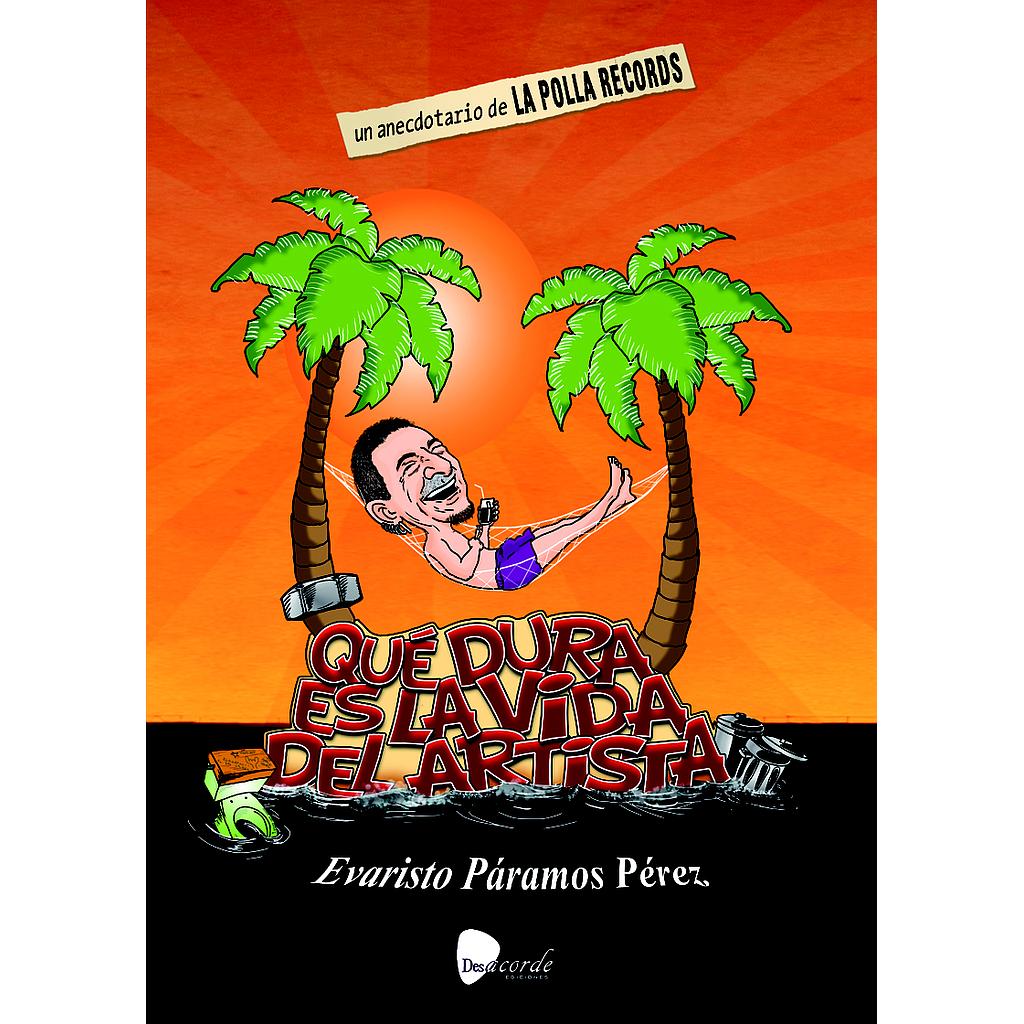 [9788494849848] Qué dura es la vida del artista