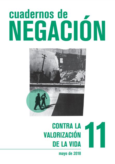 [DD-LX3086] Cuadernos de negación nº 11 (Mayo 2018) - Contra la valorización de la vida