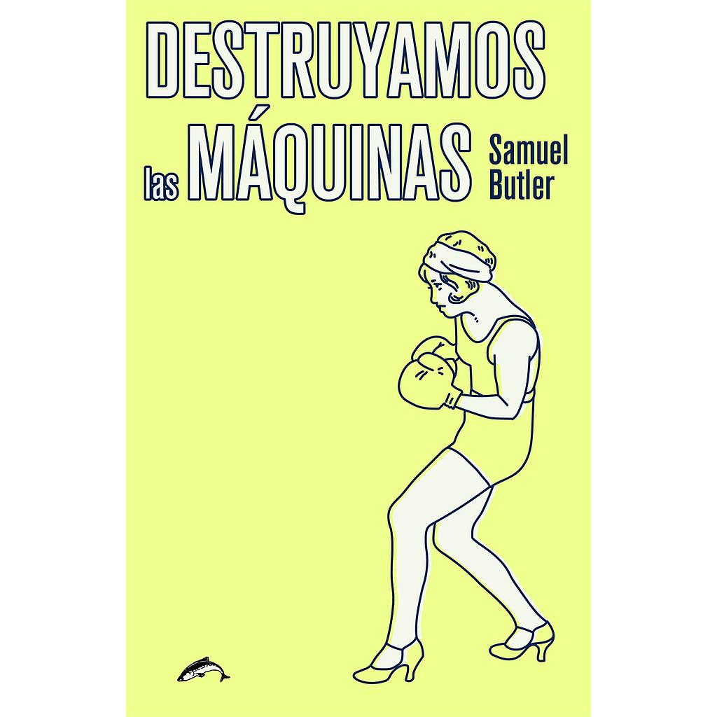 [9788494764776] Destruyamos las máquinas