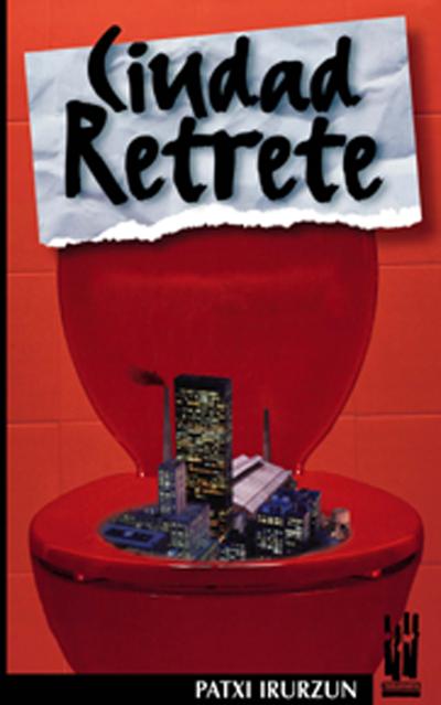 [9788481362350] Ciudad Retrete