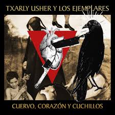 [DD-CD3266] Txarly Usher y Los Ejemplares - Cuervo, corazón y cuchillos
