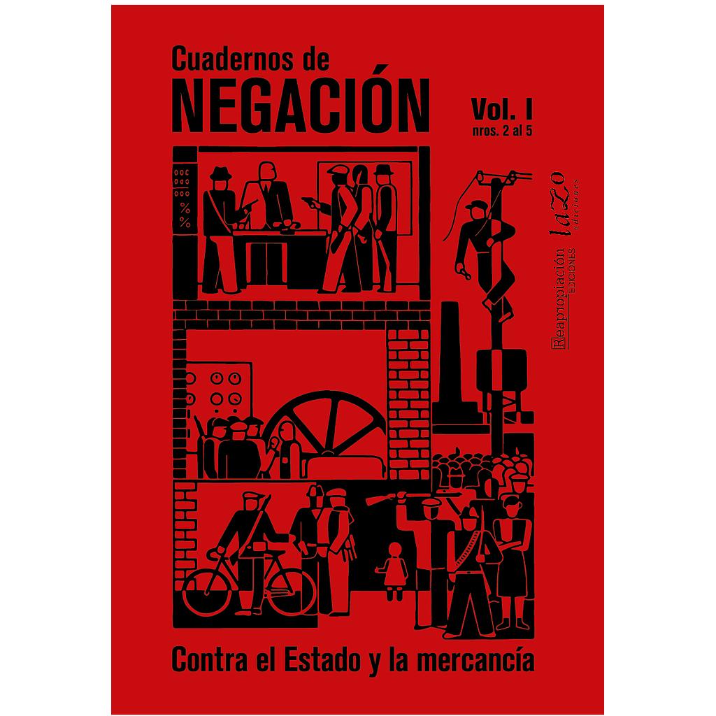 [DD-LB3367] Cuadernos de Negación vol.1, nros 2-5. CONTRA EL ESTADO Y LA MERCANCÍA