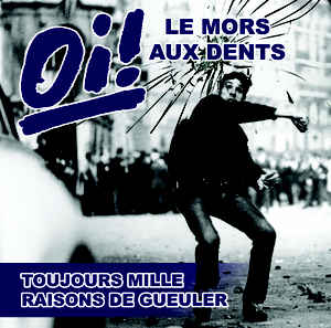 [DD-LP3537] OI! Le Mors Aux Dents - Toujours mille raisons de gueuler (LP)