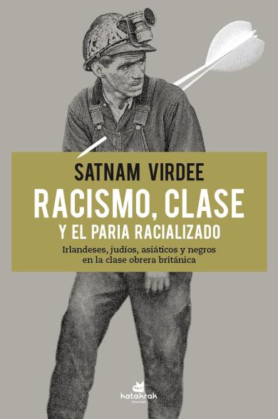 [9788416946419] Racismo, clase y el paria racializado