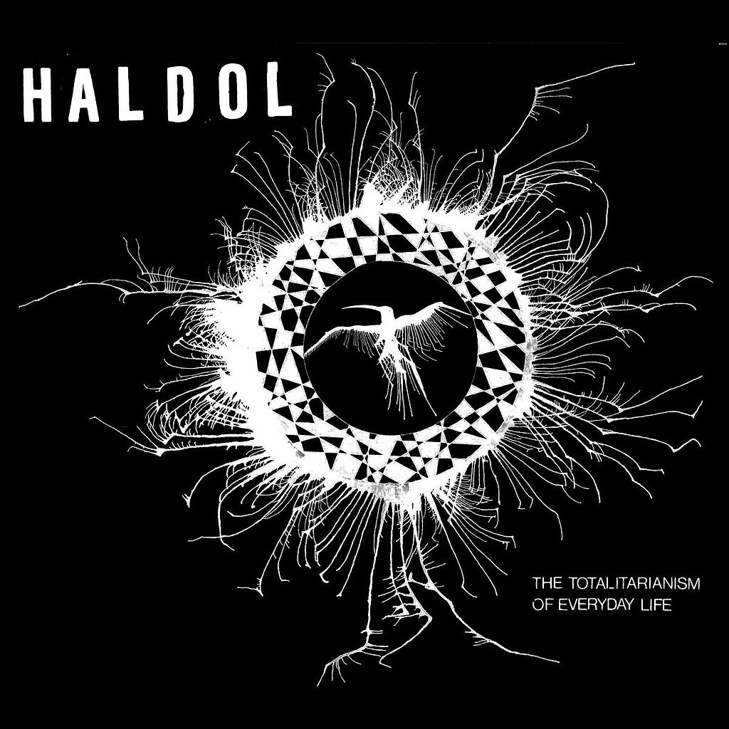 [DD-LP3661] Haldol - The totalitarianism of everyday life