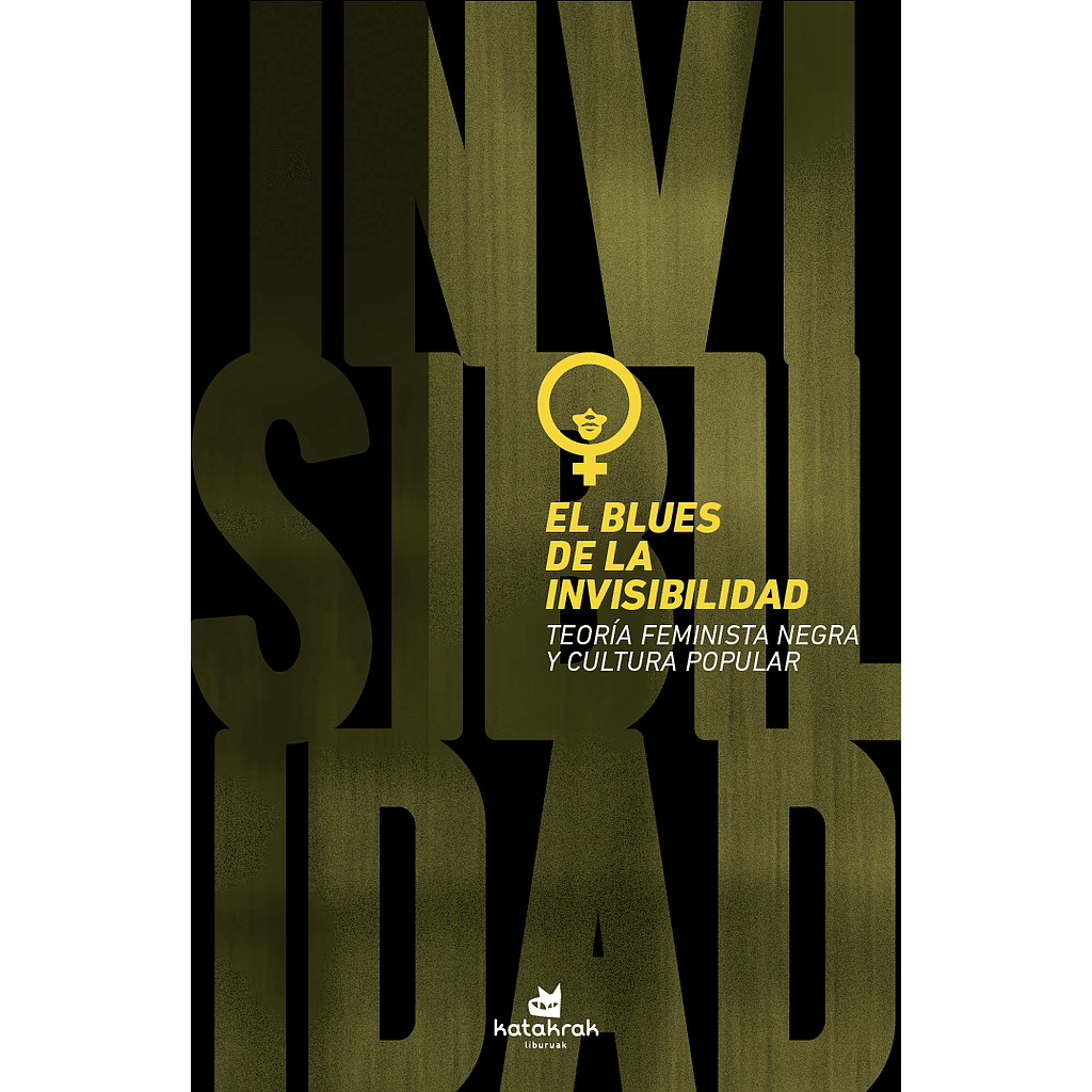 [9788416946273] El blues de la invisibilidad - Teoría feminista negra y cultura popular