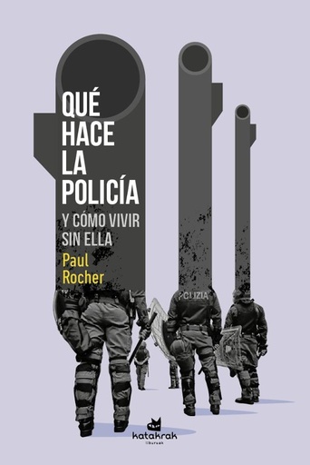 [9788416946822] Qué hace la policía y cómo vivir sin ella