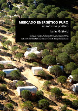 [9788412646528] Mercado energético puro. Un informe poético