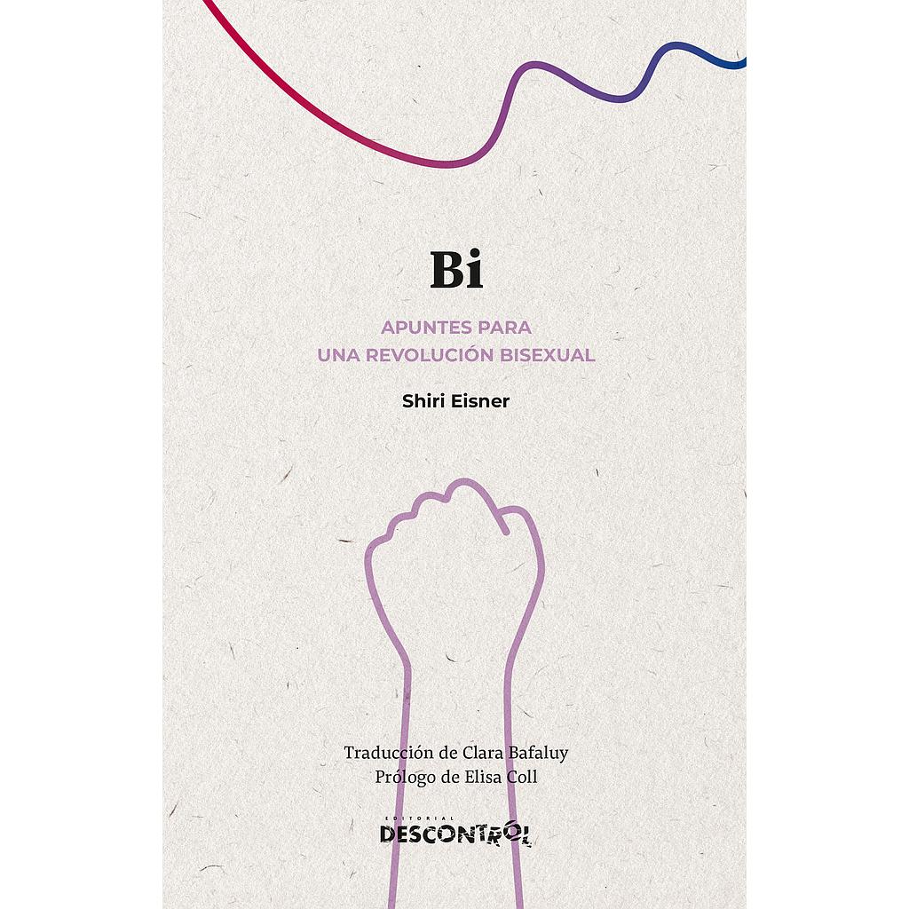 [9788418283598] Bi, apuntes para una revolución bisexual