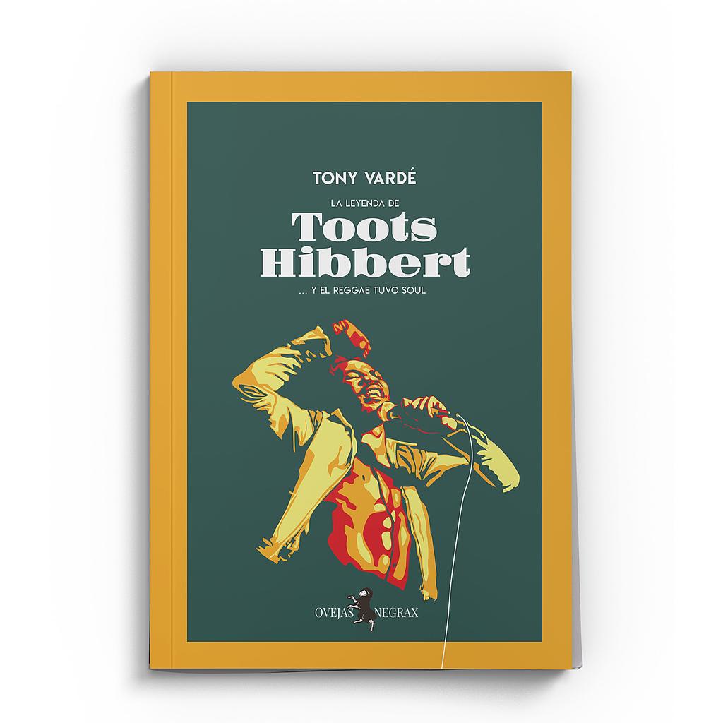 [9788409621590] La leyenda de Toots Hibbert