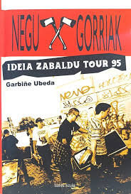 [DD-LB4161] NEGU GORRIAK  - Ideia zabaldu tour 95 (Euskeraz)