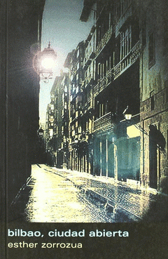 [9788487524271] BILBAO, CIUDAD ABIERTA
