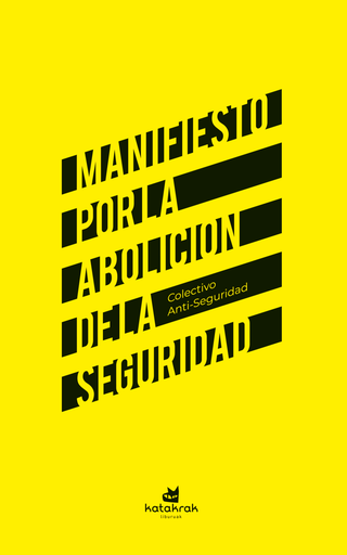 [DD-LB4244] MANIFIESTO POR LA ABOLICIÓN DE LA SEGURIDAD