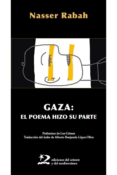 [9788412764994] GAZA: EL POEMA HIZO SU PARTE - Nasser Rabah