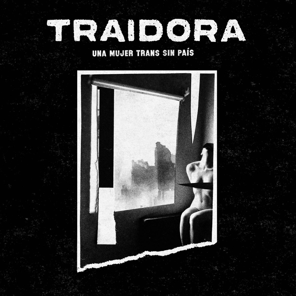 [DD-LP4281] TRAIDORA - Una mujer trans sin país