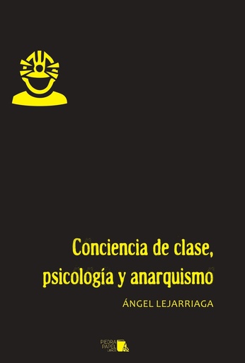 [979-13-990905-2-9] CONCIENCIA DE CLASE, PSICOLOGÍA Y ANARQUISMO